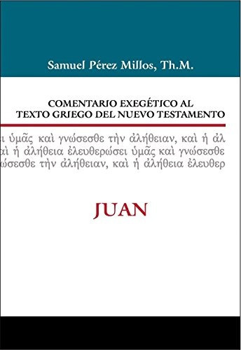Comentario Exegetico Al Texto Griego Del N.t. - Juan (spanis