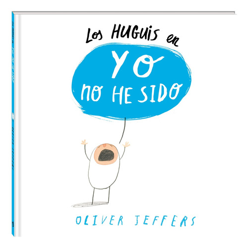 Huguis En Yo No He Sido, Los  - Oliver Jeffers