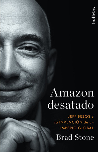 Amazon Desatado - Brad Stone