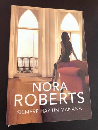 Libro Siempre Hay Un Mañana - Nora Roberts - Grande - Oferta