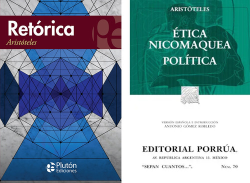 Etica Nicomaquea + Politica + Retorica - Aristoteles 