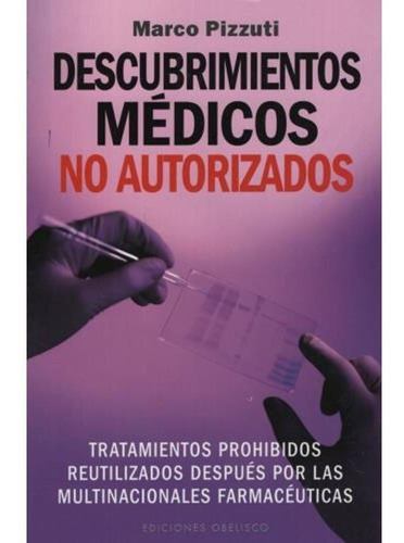 Descubrimientos Medicos No Autorizados.pizzuti