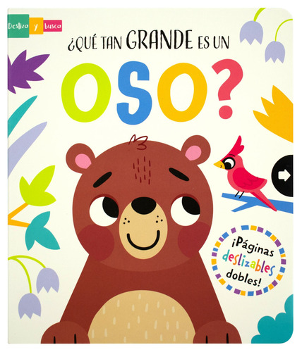 Libro con ventanas deslizables: ¿Qué tan grande es un oso?, de Regan, Lisa. Editorial Silver Dolphin (en español), tapa dura en español, 2023