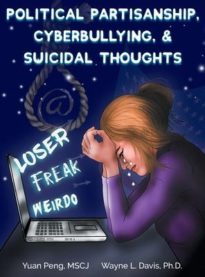 Libro Political Partisanship, Cyberbullying, & Suicidal T...