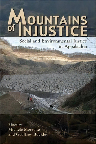 Mountains Of Injustice : Social And Environmental Justice In Appalachia, De Jedediah Purdy. Editorial Ohio University Press, Tapa Blanda En Inglés