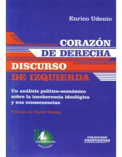 Corazón De Derecha Discurso De Izquierda Un Análisis Polític