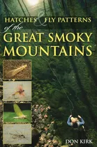 Comprar Libro:  Hatches & Fly Patterns Of The Great Smoky Mountains