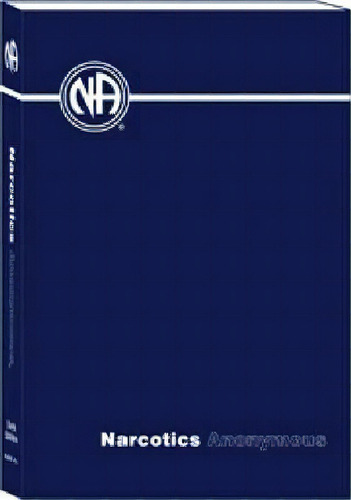Narcotics Anonymous, De Aa.vv.. Editorial Narcotics Anonymous World Services Incorporated, Tapa Dura En Inglés