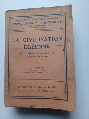 La Civilisation Égéenne (del Egeo).glotz.1923.libro Valioso