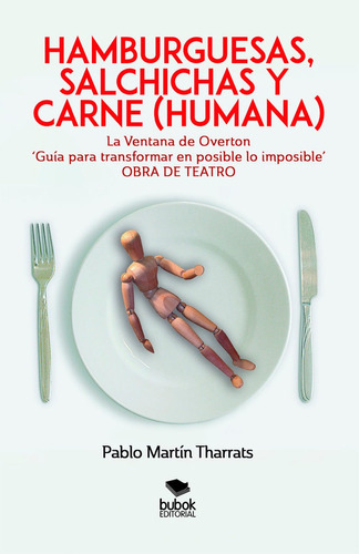 Hamburguesas, Salchichas Y Carne (humana), De Martín Tharrats, Pablo. Editorial Bubok Publishing, Tapa Blanda En Español