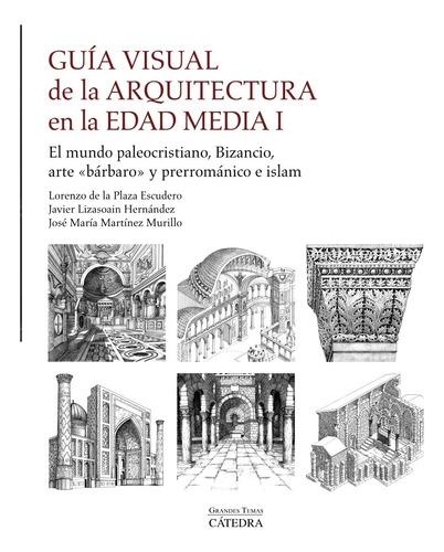 Guia Visual De La Arquitectura En La Edad Media I   El M...