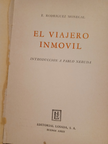 Pablo Neruda Introducción A, -  Viajero Inmóvil - R. Monegal