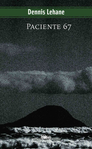 Paciente 67, de Lehane, Dennis. Coleção Policial Editorial Editora Schwarcz SA, capa mole em português, 2005