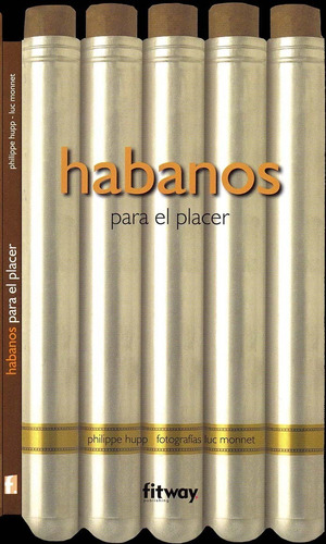 Libro Habanos Para El Placer.  Philippe Hupp 96 Pág. Color