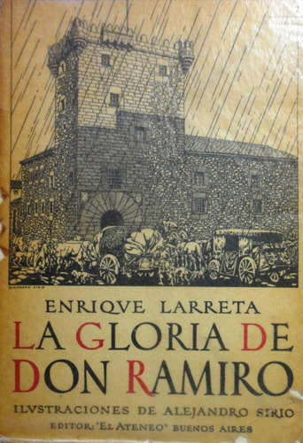 La Gloria De Don Ramiro Enrique Larreta Ilustró Sirio