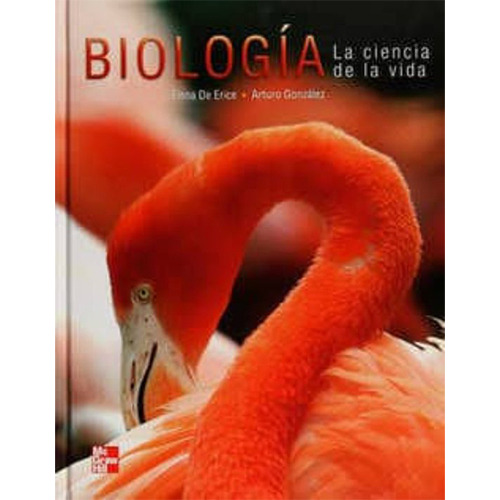 Biologia. La Ciencia De La Vida 1º Edicion