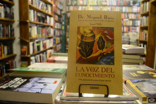 La Voz Del Conocimiento. Miguel Ruíz.