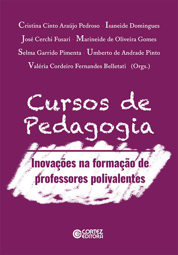  Cursos De Pedagogia: Inovações Na Formação De Professore  -