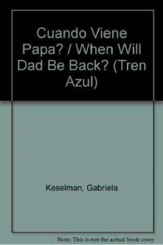 Libro - Cuando Viene Papa (coleccion Tren Azul) (rustica) -