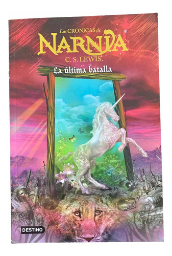 Las Crónicas De Narnia- La Última Batalla- Lewis