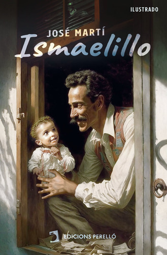 Ismaelillo, De Martí, José. Editorial Ed. Perello, Tapa Blanda En Español