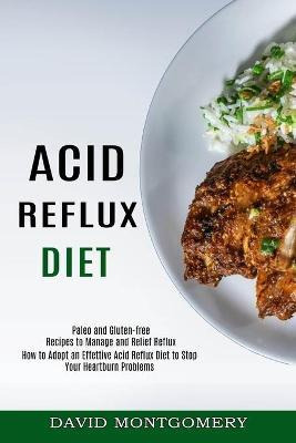 Libro Acid Reflux Diet : How To Adopt An Effettive Acid R...