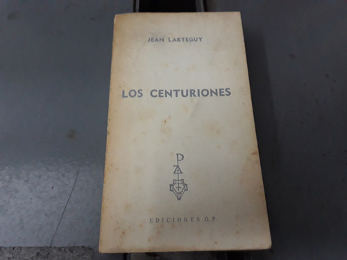 Libro Los Centuriones Jean Larteguy 