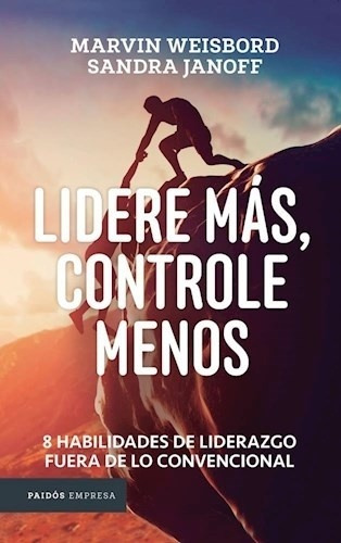 Lidere Más, Controle Menos - Marvin Y Janoff Sandra Weisbord