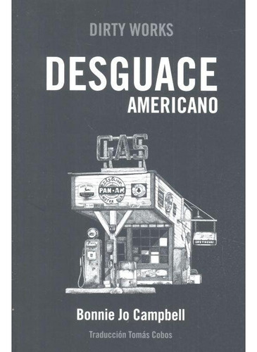 Libro: Desguace Americano. Campbell, Bonnie Jo#. Dirty Works