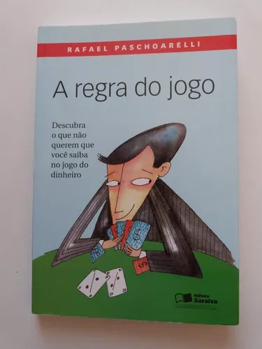 Livro: A Regra do Jogo - Rafael Paschoarelli