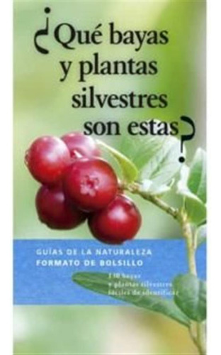 Que Bayas Y Plantas Silvestres Son Estas - Dreyer, Eva Maria