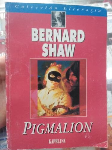 Pigmalion Bernard Shaw Kapelusz