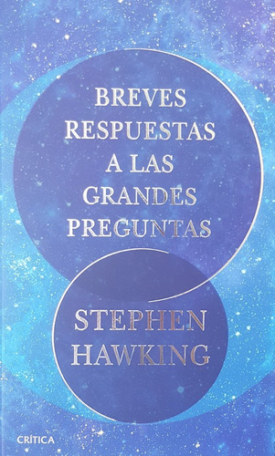 Breves Respuestas A Las Grandes Preguntas - Hawking Stephen