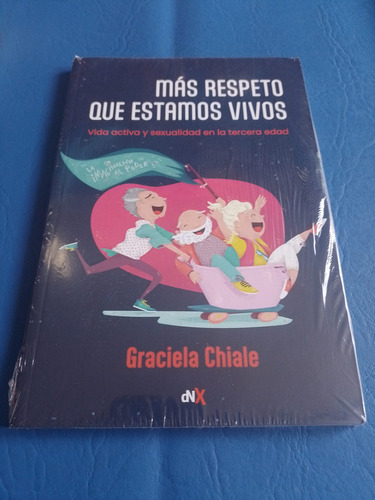 Mas Respeto Que Estamos Vivos - Graciela Chiale