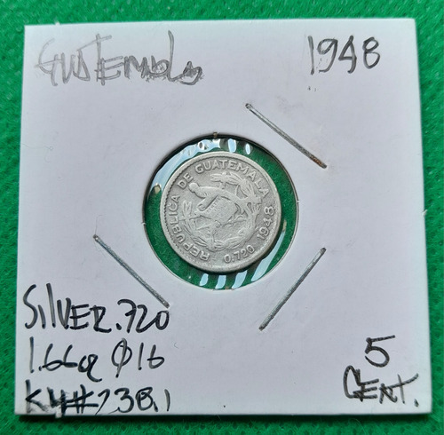 Moneda 5 Centavos En Plata, Pais Guatemala, Año 1948