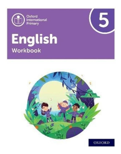 Oxford International Primary English 5 - Workbook, De Vv. Aa.. Editorial Oxford, Tapa Blanda En Inglés Internacional, 2021