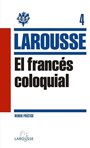 El Francés Coloquial / The Colloquial French