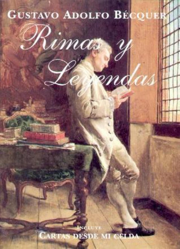 Rimas Y Leyendas. Incluye Cartas Desde Mi Celda