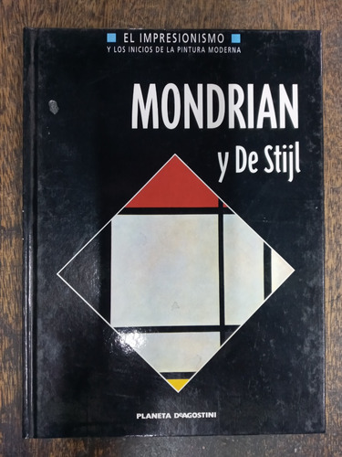 Piet Mondrian Y De Stijl * Jolanda Covre * Impresionismo * 