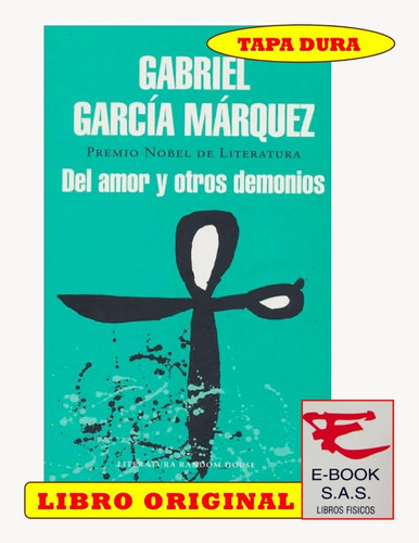 Del Amor Y Otros Demonios / Gabriel García Márquez