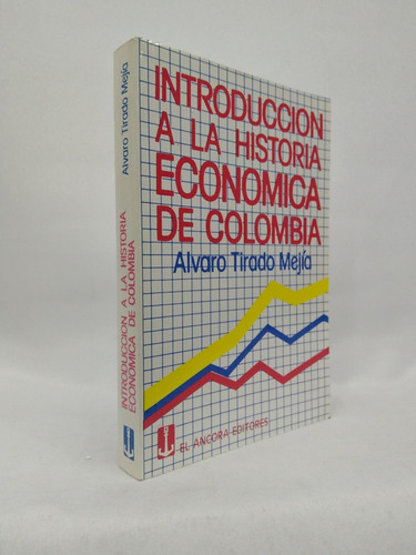 Introduccion A La Historia Economia De Colombia