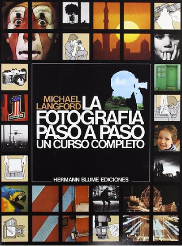 Libro - Langford Michael La Fotografía Paso A Paso Ed Herma