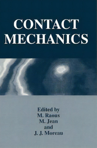 Contact Mechanics : Proceedings Of The Second International Symposium Held In Carry-le-rouet, Fra..., De M. Raous. Editorial Kluwer Academic Publishers Group, Tapa Dura En Inglés