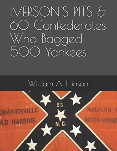 Iversonøs Pits & 60 Confederates Who Bagged 500 Yankees, De Hinson, William A.. Editorial Oem, Tapa Blanda En Inglés