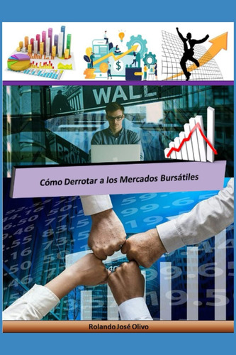 Libro: Cómo Derrotar A Los Mercados Bursátiles (spanish Edit