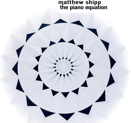 Matthew Shipp, La Ecuación Del Piano, Cd
