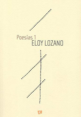 Libro: Poesias 1. Lozano, Eloy. Elcercano