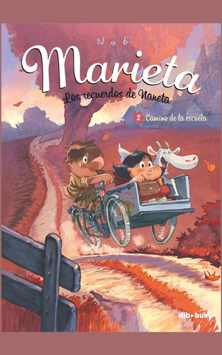 Marieta 2 camino de la escuela 3ªED, de Nob, Bruno. Editorial DIBBUKS, tapa blanda en español, 2018