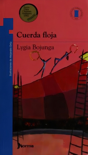 Cuerda Floja, De Bojunga, Lygia. Editorial Norma, Tapa Tapa Blanda En Español