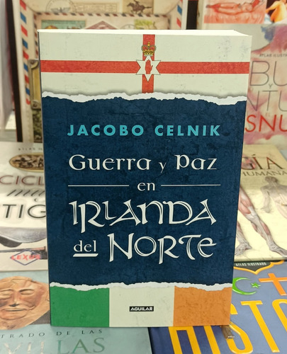 Guerra Y Paz En Irlanda Del Norte